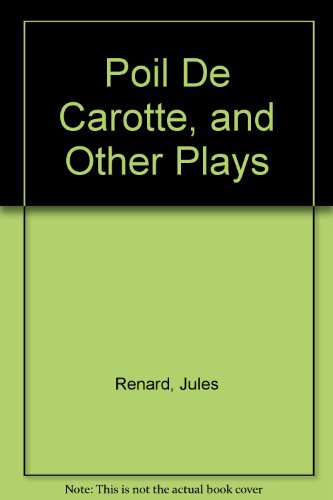 Book cover for Poil de Carotte, and Other Plays