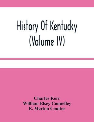 Book cover for History Of Kentucky (Volume Iv)