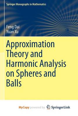 Cover of Approximation Theory and Harmonic Analysis on Spheres and Balls