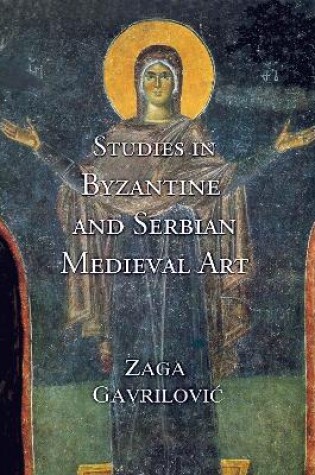 Cover of Studies in Byzantine and Serbian Medieval Art