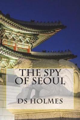 Book cover for The Spy of Seoul