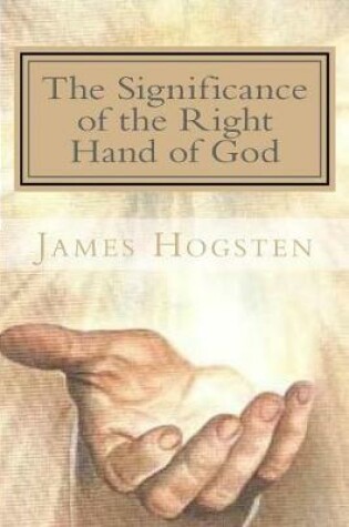 Cover of The Significance of the Right Hand of God