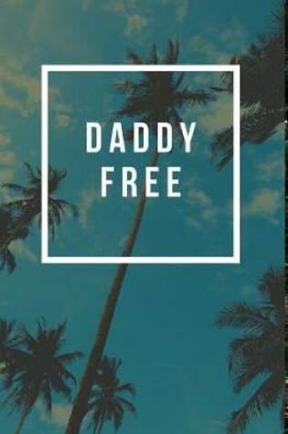 Cover of Daddy Free