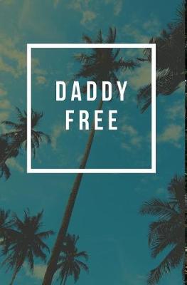 Book cover for Daddy Free