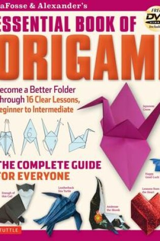 Cover of LaFosse & Alexander's Essential Book of Origami