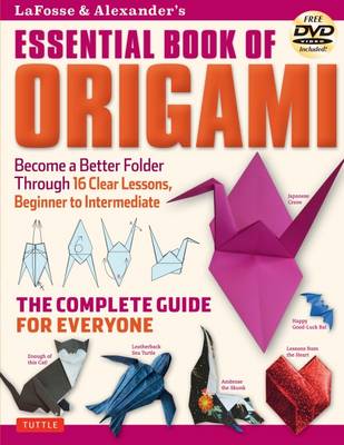 Book cover for LaFosse & Alexander's Essential Book of Origami