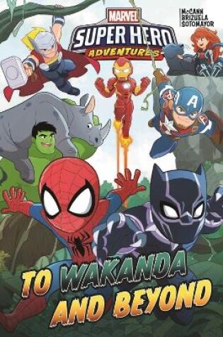 Cover of Marvel Super Hero Adventures: To Wakanda and Beyond