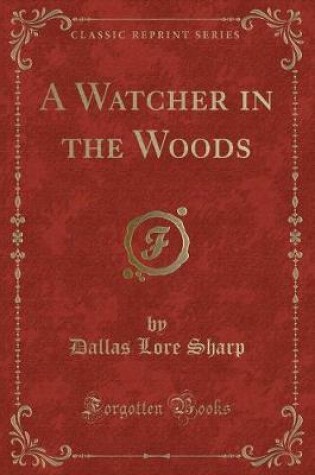 Cover of A Watcher in the Woods (Classic Reprint)