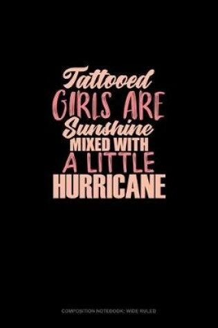 Cover of Tattooed Girls Are Sunshine Mixed With A Little Hurricane