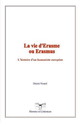 Book cover for La vie d'Erasme ou Erasmus