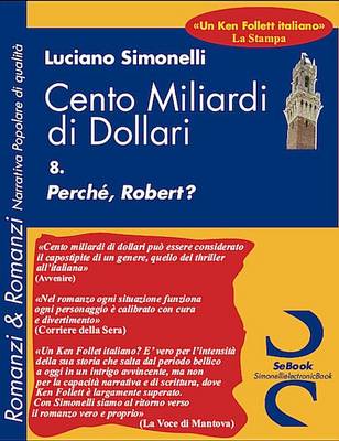 Book cover for Cento Miliardi Di Dollari - 08 Perch , Robert?