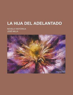 Book cover for La Hija del Adelantado; Novelo Historica