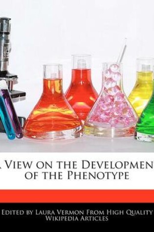 Cover of A View on the Development of the Phenotype