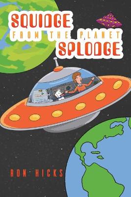 Book cover for Squidge from the Planet Splodge
