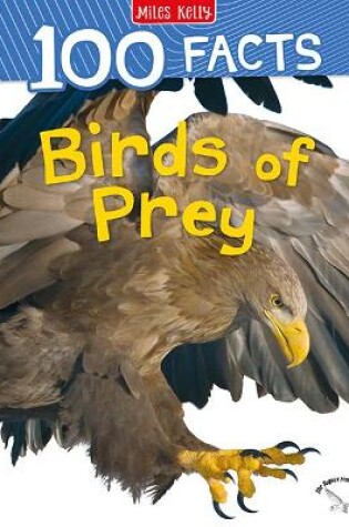 Cover of 100 Facts Birds of Prey