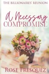 Book cover for A Necessary Compromise