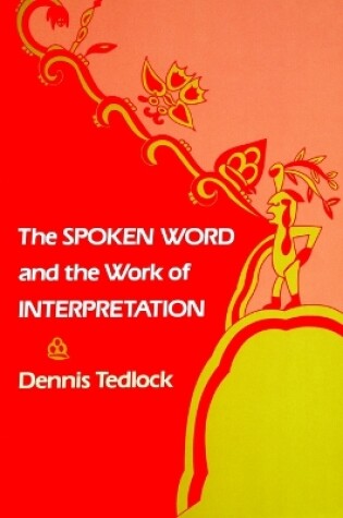 Cover of The Spoken Word and the Work of Interpretation