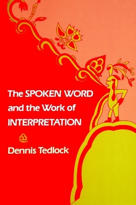 Book cover for The Spoken Word and the Work of Interpretation
