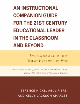 Book cover for An Instructional Companion Guide for the 21st Century Educational Leader in the Classroom and Beyond