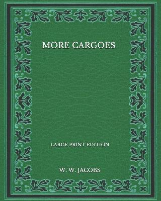 Book cover for More Cargoes - Large Print Edition