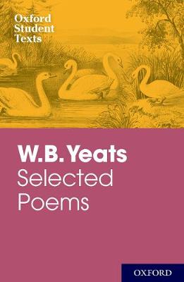 Book cover for Oxford Student Texts: WB Yeats