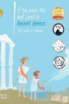 Book cover for If You Were Me and Lived in...Ancient Greece