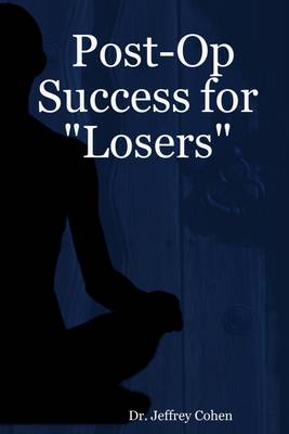 Book cover for Post-Op Success for "Losers"