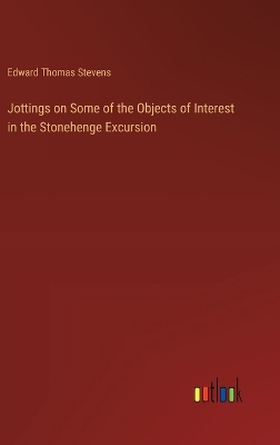 Book cover for Jottings on Some of the Objects of Interest in the Stonehenge Excursion