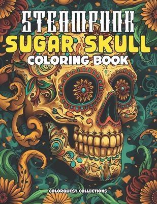 Cover of Sugar Skull Steampunk Coloring Book