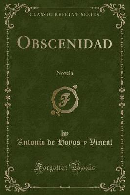 Book cover for Obscenidad: Novela (Classic Reprint)