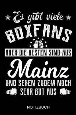 Book cover for Es gibt viele Boxfans aber die besten sind aus Mainz und sehen zudem noch sehr gut aus