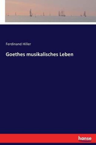 Cover of Goethes musikalisches Leben