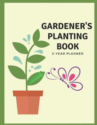 Book cover for Vegetable Gardeners Bible Planting Book - Backyard Homestead Seasonal Planner