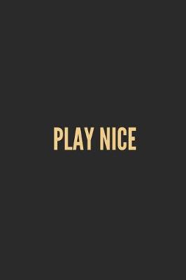 Book cover for Play Nice