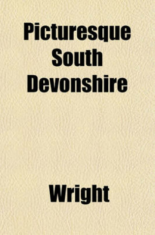 Cover of Picturesque South Devonshire