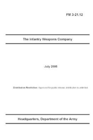 Cover of FM 3-21.12 The Infantry Weapons Company