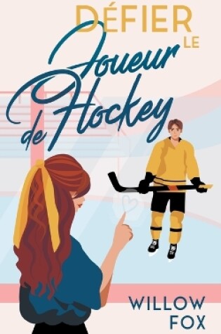 Cover of Défier le Joueur de Hockey