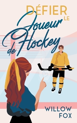 Cover of D�fier le Joueur de Hockey