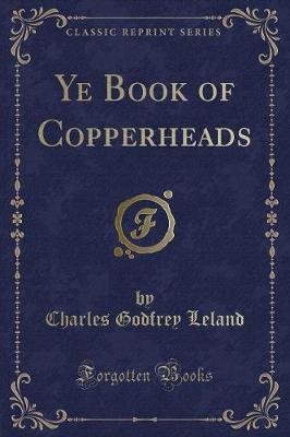 Book cover for Ye Book of Copperheads (Classic Reprint)