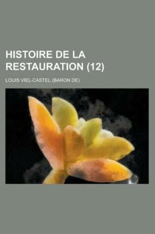 Cover of Histoire de La Restauration (12)