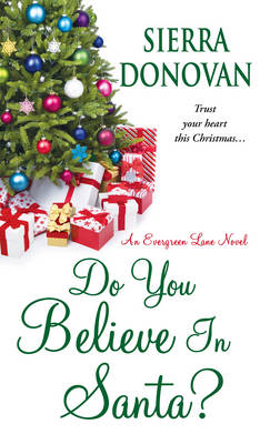 Do You Believe In Santa? by Sierra Donovan