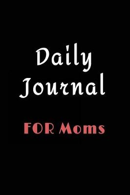 Book cover for Daily Journal For Moms