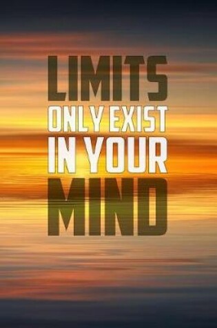 Cover of Limits Only Exist in Your Mind