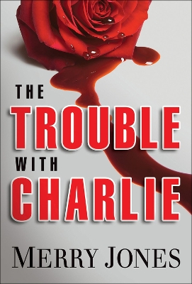 Book cover for The Trouble With Charlie