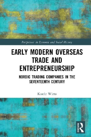 Cover of Early Modern Overseas Trade and Entrepreneurship