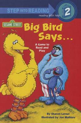 Book cover for Big Bird Says...: A Game to Read and Play: Featuring Jim Henson's E