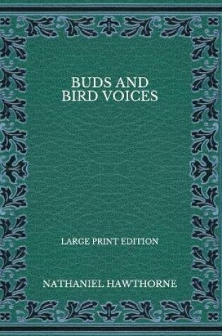 Cover of Buds and Bird Voices - Large Print Edition