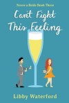 Book cover for Can't Fight This Feeling