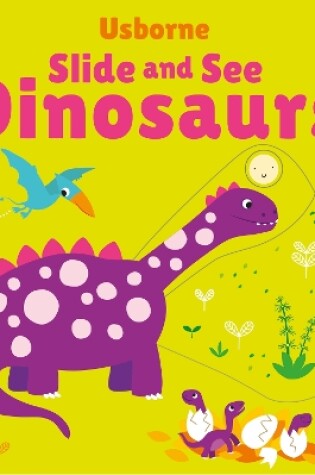Cover of Slide and See Dinosaurs