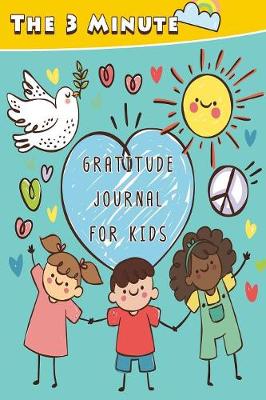 Cover of The 3 Minute Gratitude Journal for Kids